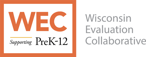 WEC Wisconsin Evaluation Collaborative. Supporting PreK-12